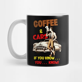 Coffee & Cars  If You Know... You... Know Mug